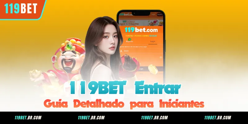 119BET Entrar – Guia Detalhado para Iniciantes