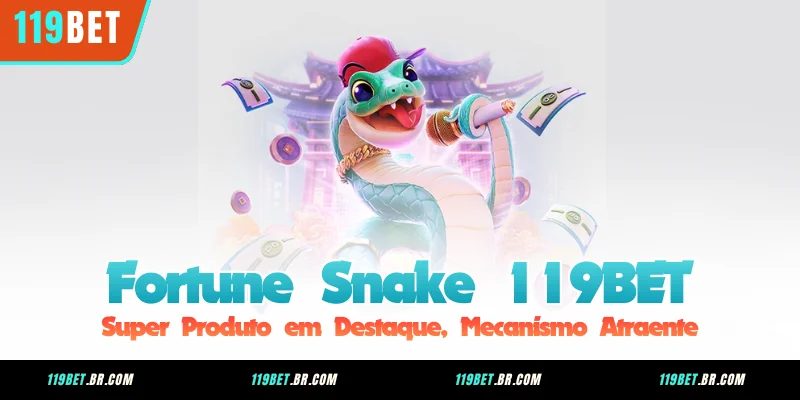 Fortune Snake 119BET - Super Produto em Destaque, Mecanismo Atraente