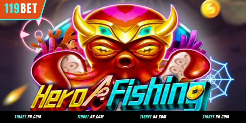 Introdução ao Hero Fishing 119BET