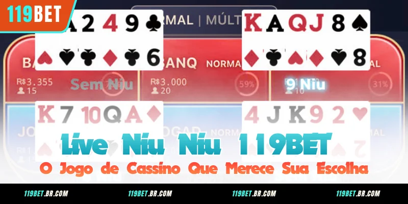 Live Niu Niu 119BET - O Jogo de Cassino Que Merece Sua Escolha